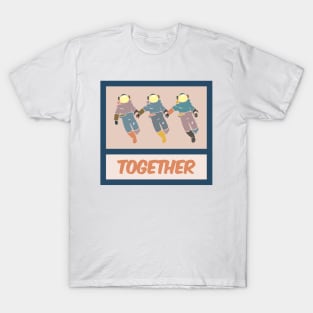 "Together" Astronauts Go Together T-Shirt